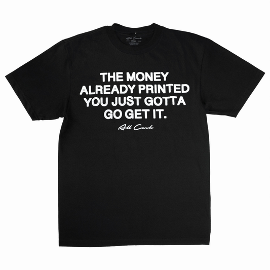 All Cash Money Already Printed Tee (Black)